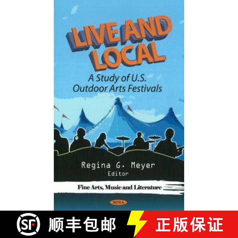 【3-4周达】Live and Local: A Study of U.S. Outdoor Arts Festivals [9781612098258]