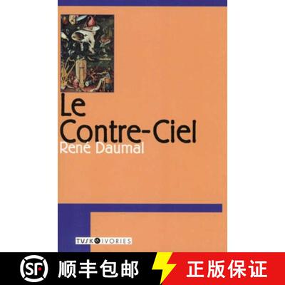 预订 Le Contre-Ciel: Poetic Meditations on Death, Self, and the Search for the Absolute [9781585674015]