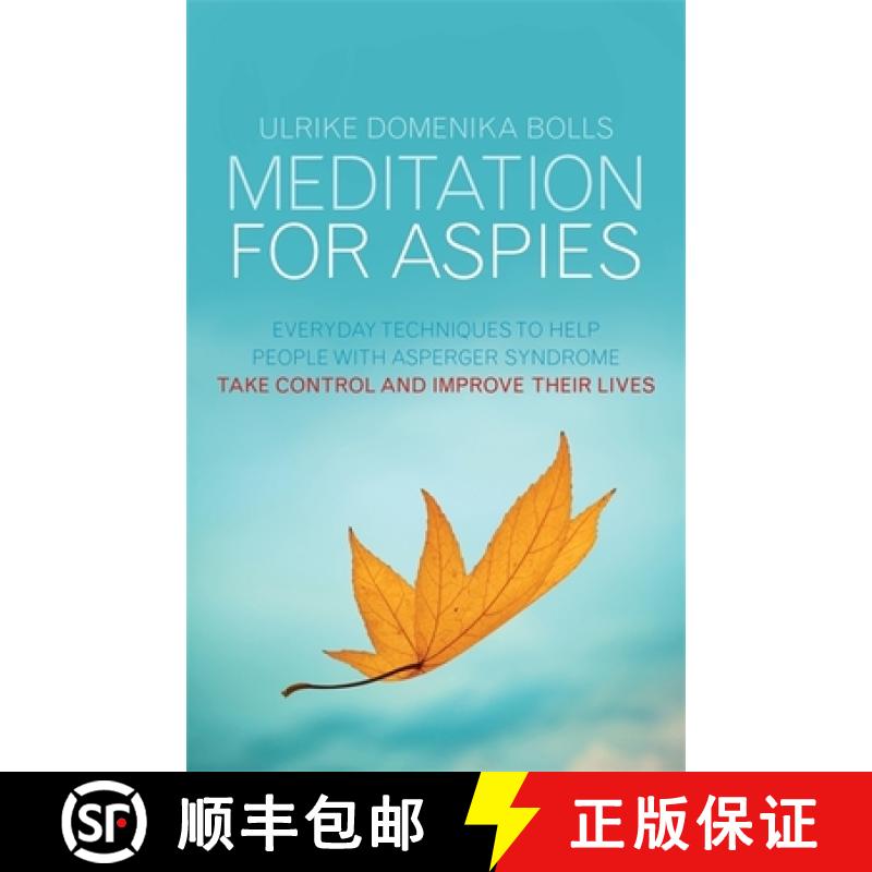 【3-4周达】Meditation for Aspies: Everyday Techniques to Help People with Asperger Syndrome Take Cont... [9781849053860]