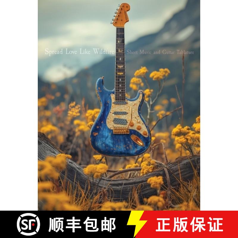 【2-3周达】Spread Love Like Wildfire: Sheet Music and Guitar Tablature [9798330231584]