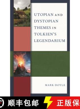 【3-4周达】Utopian and Dystopian Themes in Tolkien’s Legendarium [9781498598699]