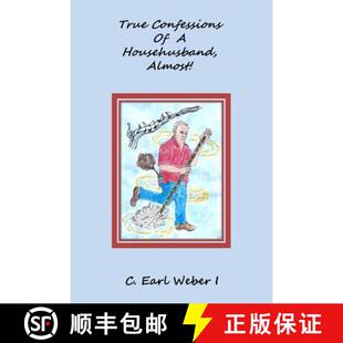 【3-4周达】True Confessions Of A Househusband, Almost! [9780997871111]