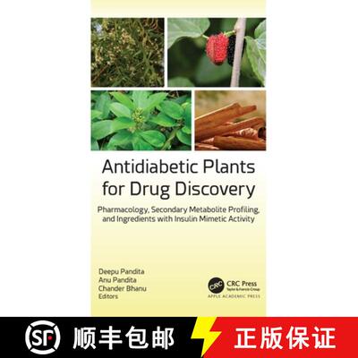 【3-4周达】精装 Antidiabetic Plants for Drug Discovery: Pharmacology, Secondary Metabolite Profiling,... [9781774910061]