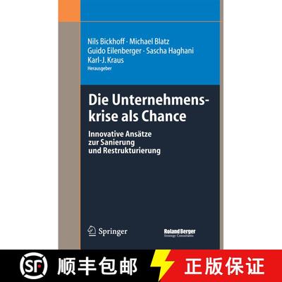 【3-4周达】Die Unternehmenskrise als Chance : Innovative Ansätze zur Sanierung und Restrukturierung [9783540214335]
