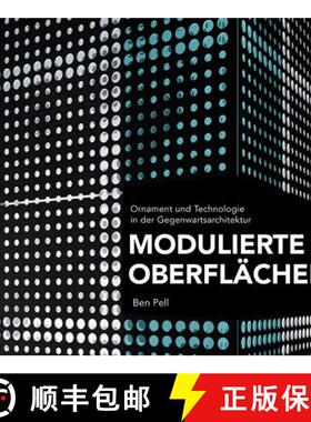 【3-4周达】精装 Modulierte Oberflächen: Ornament Und Technologie in Der Gegenwartsarchitektur [9783034602204]