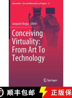 【3-4周达】Conceiving Virtuality: From Art to Technology [9783030247508]