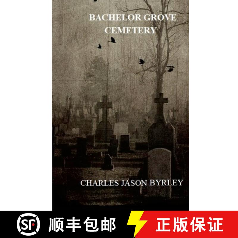 【2-3周达】Bachelor Grove Cemetery [9781387373277]