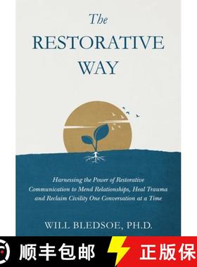 【3-4周达】The Restorative Way: Harnessing the Power of Restorative Communication to Mend Relationshi... [9798989989317]