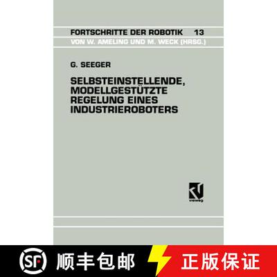 【3-4周达】Selbsteinstellende, Modellgestützte Regelung Eines Industrieroboters [9783528064617]