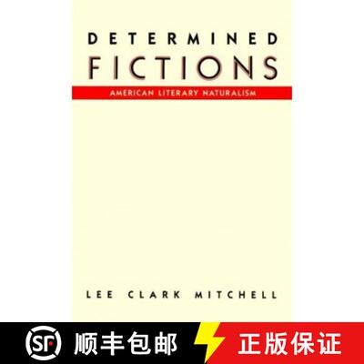 【3-4周达】Determined Fictions : American Literary Naturalism [9780231068987]