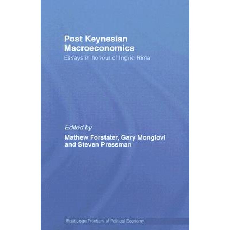 【4周达】Post-Keynesian Macroeconomics: Essays in Honour of Ingrid Rima[9780415772310]