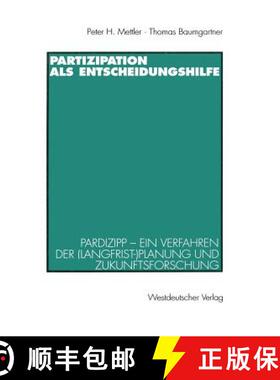 【3-4周达】Partizipation ALS Entscheidungshilfe: Pardizipp -- Ein Verfahren Der (Langfrist-)Planung U... [9783531130224]