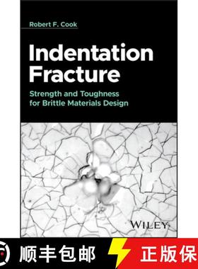 【3-4周达】Indentation Fracture: Strength and Toughness of Brittle Materials in Design [9781394207206]
