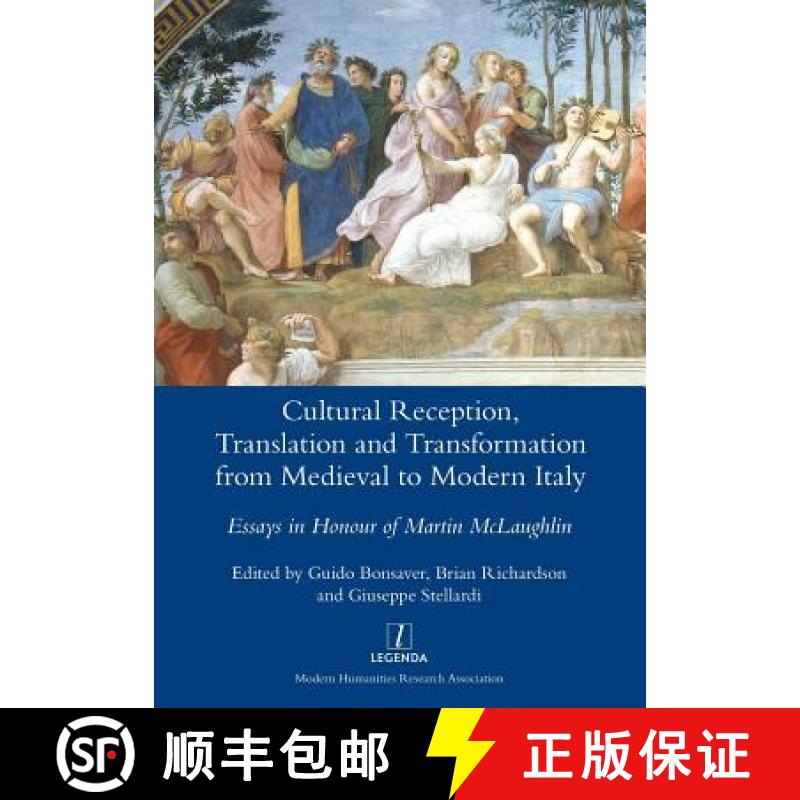 【3-4周达】Cultural Reception, Translation and Transformation from Medieval to Modern Italy: Essays i... [9781781884706]