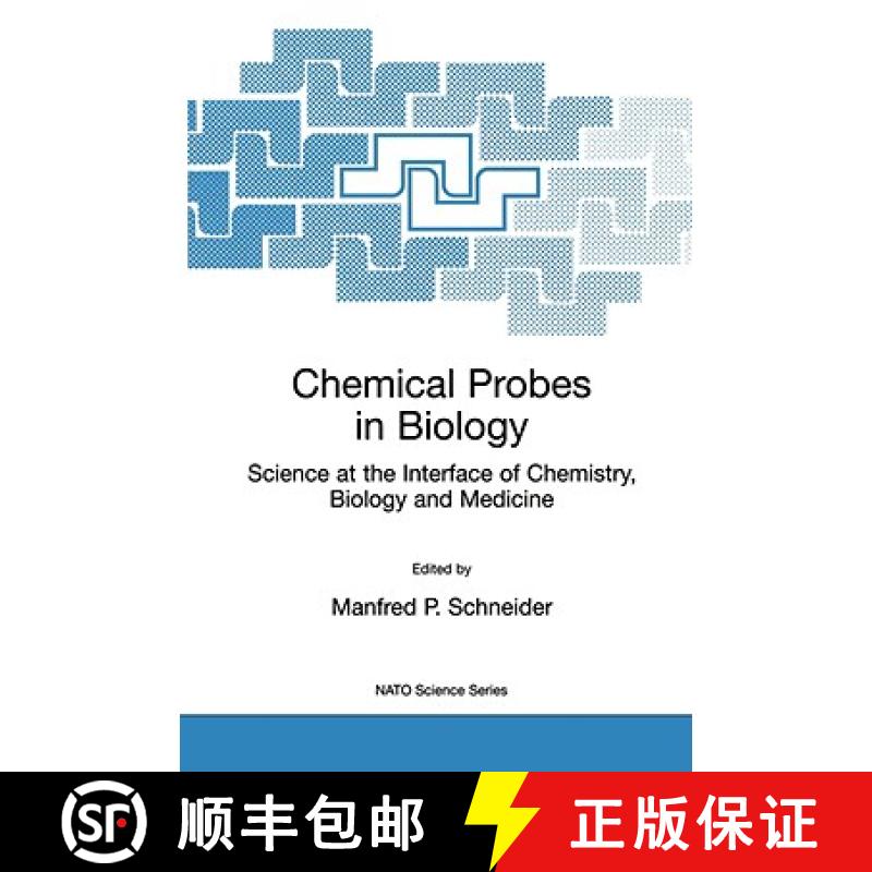 【3-4周达】Chemical Probes in Biology : Science at the Interface of Chemistry, Biology and Medicine [9781402017704]