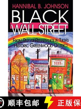 预订 Black Wall Street: From Riot to Renaissance in Tulsa's Historic Greenwood District [9781934645383]