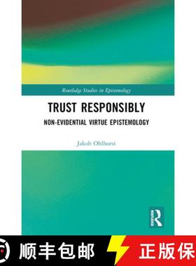 【3-4周达】Trust Responsibly: Non-Evidential Virtue Epistemology [9781032449074]