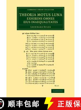 【3-4周达】Theoria motus lunae exhibens omnes eius inaequalitates: In additamento hoc idem argumentum... [9781108065351]