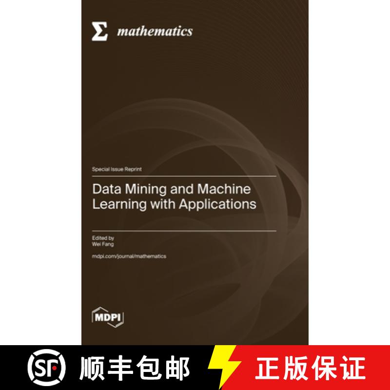 【2-3周达】Data Mining and Machine Learning with Applications [9783036598079]