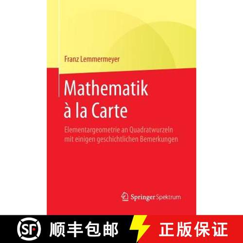 【3-4周达】Mathematik à la Carte : Elementargeometrie an Quadratwurzeln mit einigen geschichtlichen ... [9783662452691]