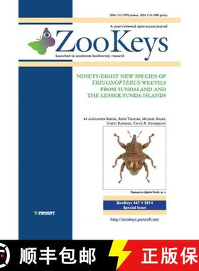 预订 ZooKeys 467: Ninety-Eight New Species of Trigonopterus Weevils from Sundaland and the Lesser Sun... [9789546427595]