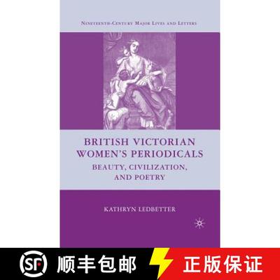 【3-4周达】British Victorian Women's Periodicals : Beauty, Civilization, and Poetry [9781349370641]