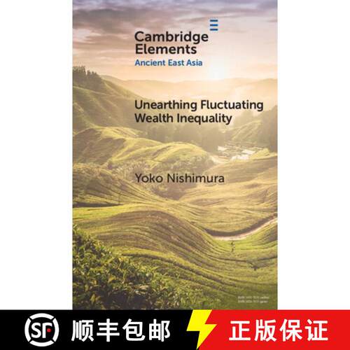 【3-4周达】Unearthing Fluctuating Wealth Inequality: Household Disparities at Jomon and Yayoi Sites i... [9781009406925]