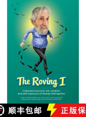 预订 The Roving I: Collected columns, wit, wisdom, and self-exposure of Woody Weingarten [9780990554387]