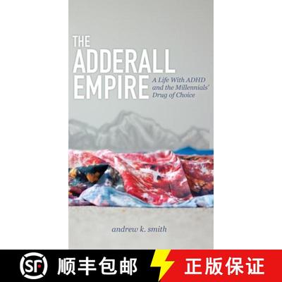 【2-3周达】The Adderall Empire : A Life With ADHD and the Millennials' Drug of Choice [9781614488958]