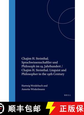 预订 Chajim H. Steinthal. Sprachwissenschaftler Und Philosoph Im 19. Jahrhundert / Chajim H. Steintha... [9789004126459]