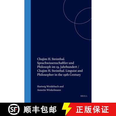 预订 Chajim H. Steinthal. Sprachwissenschaftler Und Philosoph Im 19. Jahrhundert / Chajim H. Steintha... [9789004126459]