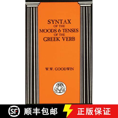 【3-4周达】Syntax of the Moods and Tenses of the Greek Verbs [9781853995552]