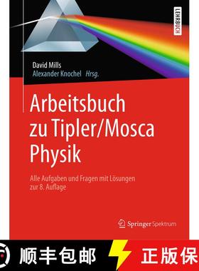 【3-4周达】Arbeitsbuch zu Tipler/Mosca, Physik: Alle Aufgaben und Fragen mit Lösungen zur 8.Auflage ... [9783662589182]