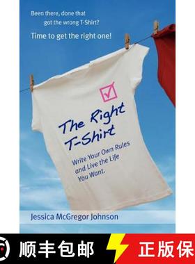 【3-4周达】The Right T-Shirt - Write Your Own Rules and Live the Life You Want [9780957388109]