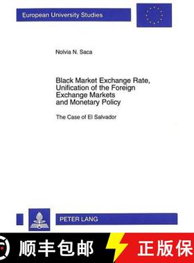 预订 Black Market Exchange Rate, Unification of the Foreign- Exchange Markets and Monetary Policy : T... [9783631499542]