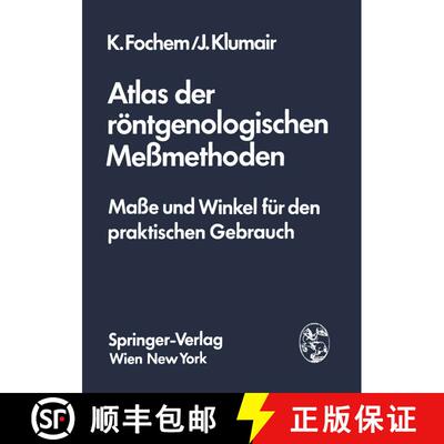【3-4周达】Atlas Der Reontgenologischen Messmethoden: Masse Und Winkel Feur Den Praktischen Gebrauch [9783211813669]