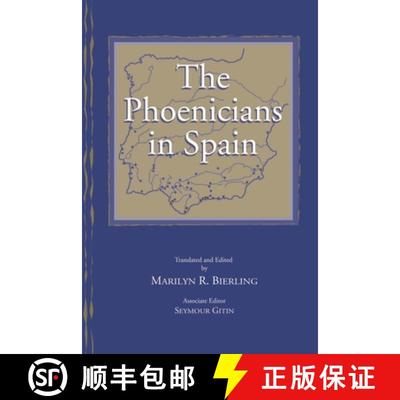 【4周达】The Phoenicians in Spain : An Archaeological Review of the Eighth-Sixth Centuries B.C.E. -- ... [9781575060569]