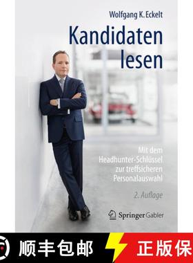 【3-4周达】Kandidaten lesen: Mit dem Headhunter-Schlüssel zur treffsicheren Personalauswahl (2. Aufl... [9783658144159]