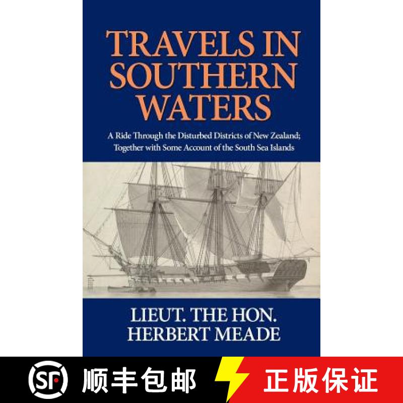 【3-4周达】Travels in Southern Waters: A Ride Through the Disturbed Districts of New Zealand; Togethe... [9780473398491]