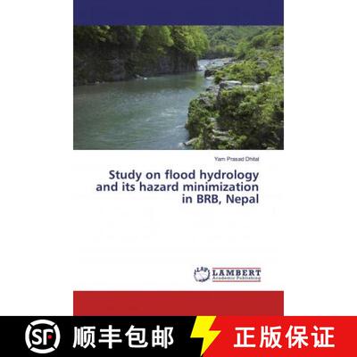 预订 Study on flood hydrology and its hazard minimization in BRB, Nepal [9786139462902]