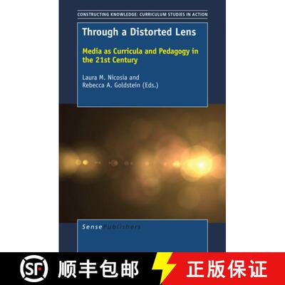 预订 精装 Through a Distorted Lens: Media as Curricula and Pedagogy in the 21st Century [9789463510165]