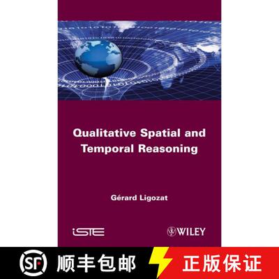 【3-4周达】精装 Qualitative Spatial And Temporal Reasoning [Wiley计算机] [9781848212527]
