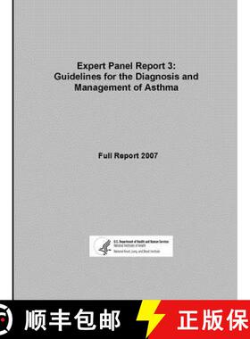 【3-4周达】Expert Panel Report 3: Guidelines for the Diagnosis and Management of Asthma - Full Report... [9781312780453]