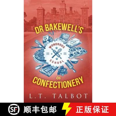 【3-4周达】Dr Bakewell's Wondrous School of Confectionery [9781326444860]
