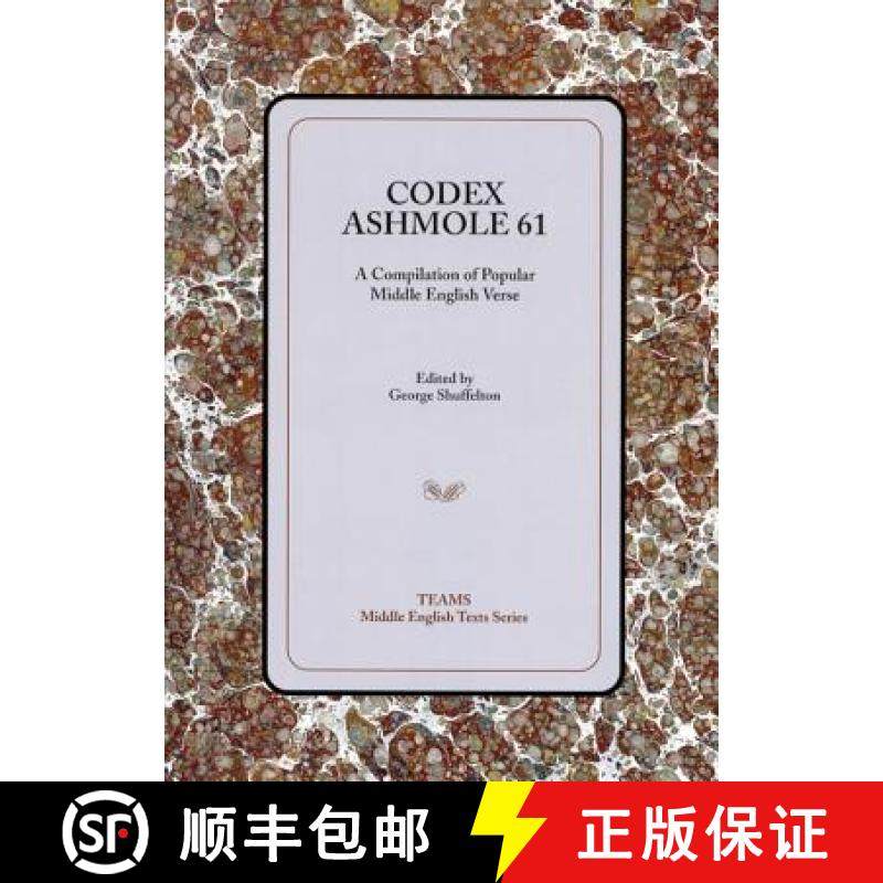 【3-4周达】Codex Ashmole 61 : A Compilation of Popular Middle English Verse [9781580441292]