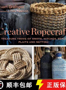 【3-4周达】Creative Ropecraft: A Treasure Trove of Knots, Hitches, Bends, Plaits and Netting [9781493062027]