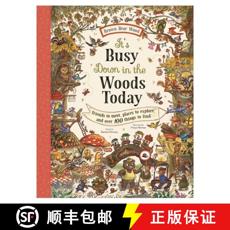 【3-4周达】It's Busy Down in the Woods Today: Friends to Meet, Places to Explore, and Over 100 Things... [9781419777004]