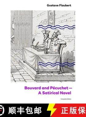 【3-4周达】Bouvard and Pécuchet - A Satirical Novel (Complete Edition) [9788027333592]