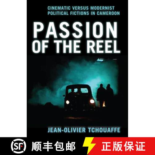 【3-4周达】精装 Passion of the Reel – Cinematic versus Modernist Political Fictions in Cameroon [9781841505640]