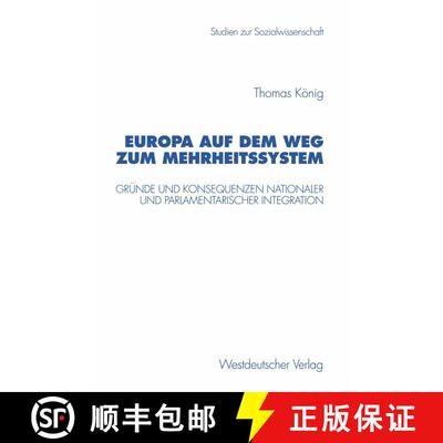 【3-4周达】Europa auf dem Weg zum Mehrheitssystem : Gründe und Konsequenzen nationaler und parlament... [9783531131436]